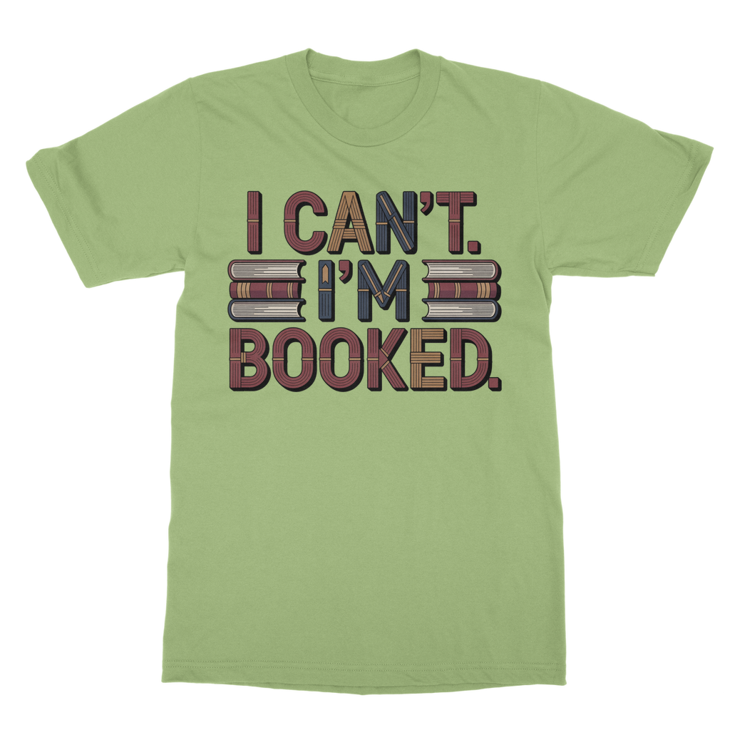 I cant Im Booked Classic Adult T-Shirt