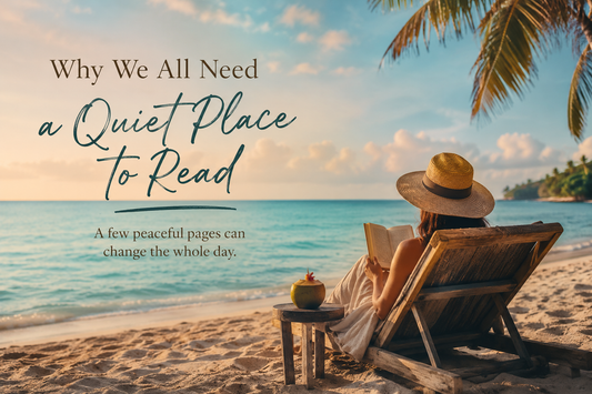 Why We All Need a Quiet Place to Read