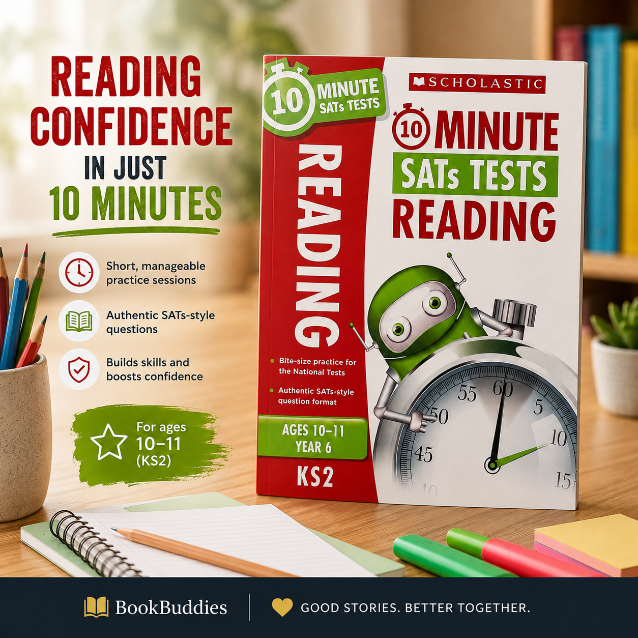 Scholastic 10 Minute SATs Tests Reading KS2 book cover displayed on a desk with notebooks, pens, and books in the background, alongside promotional text for BookBuddies.