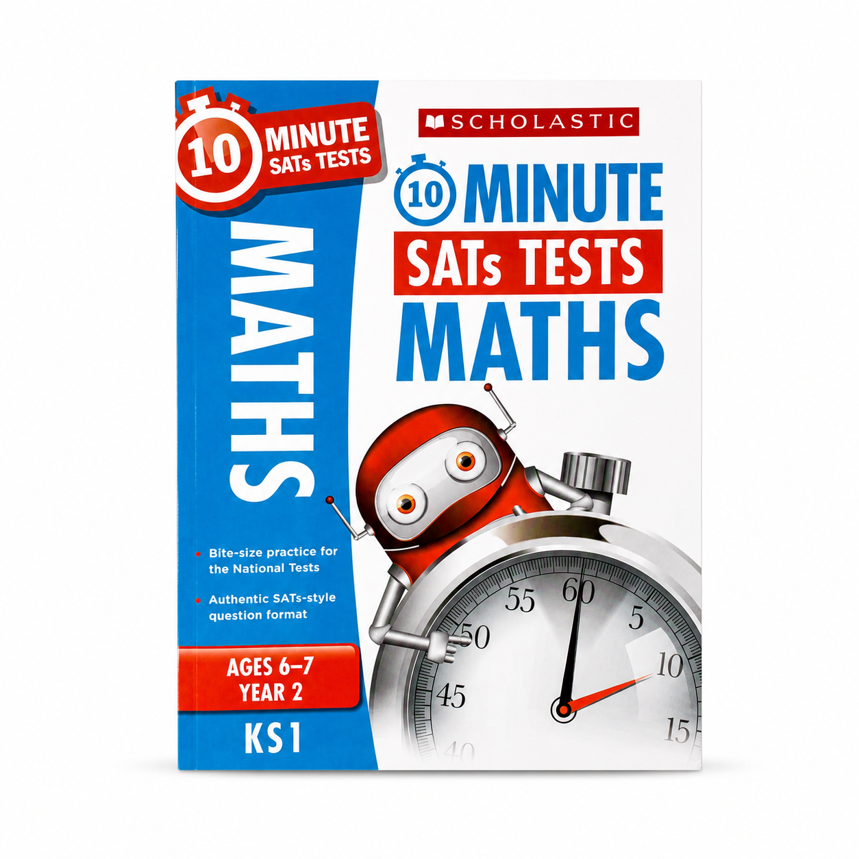 Scholastic 10 Minute Maths SATs Tests Year 2 KS1 book cover, featuring a white and blue design with a cartoon stopwatch and red accents.