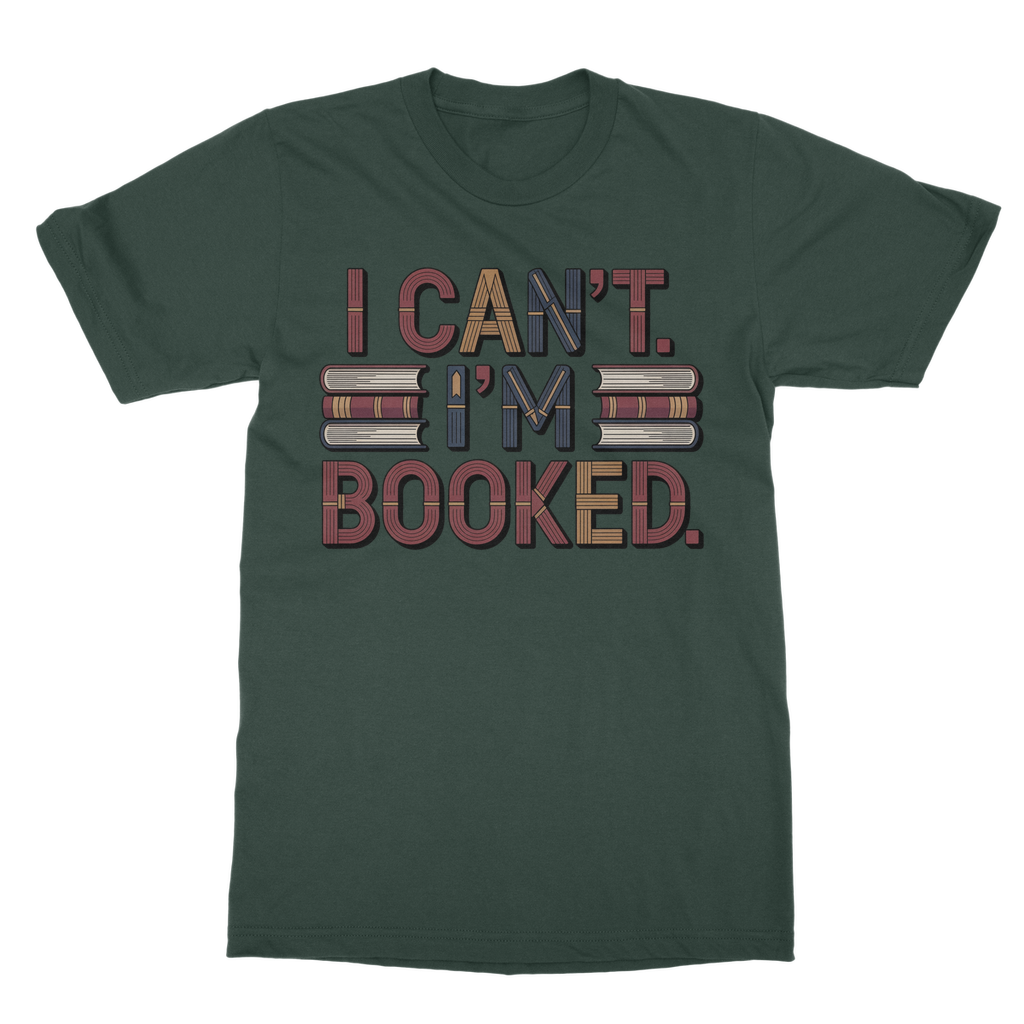 I cant Im Booked Classic Adult T-Shirt