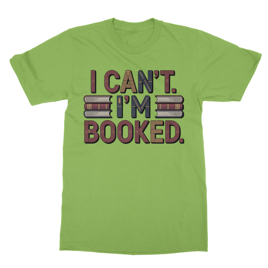 I cant Im Booked Classic Adult T-Shirt