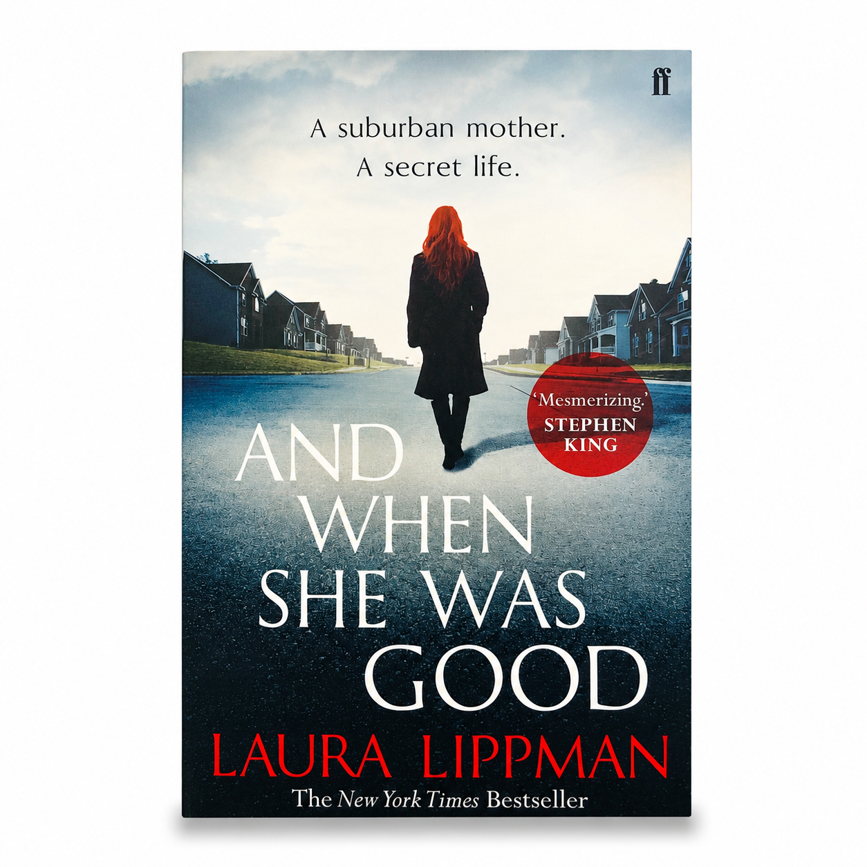 Front cover of And When She Was Good by Laura Lippman, paperback edition.