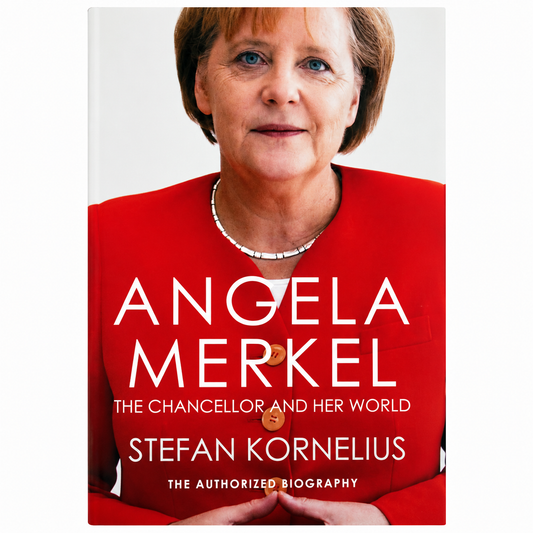 Angela Merkel The Chancellor and Her World Paperback