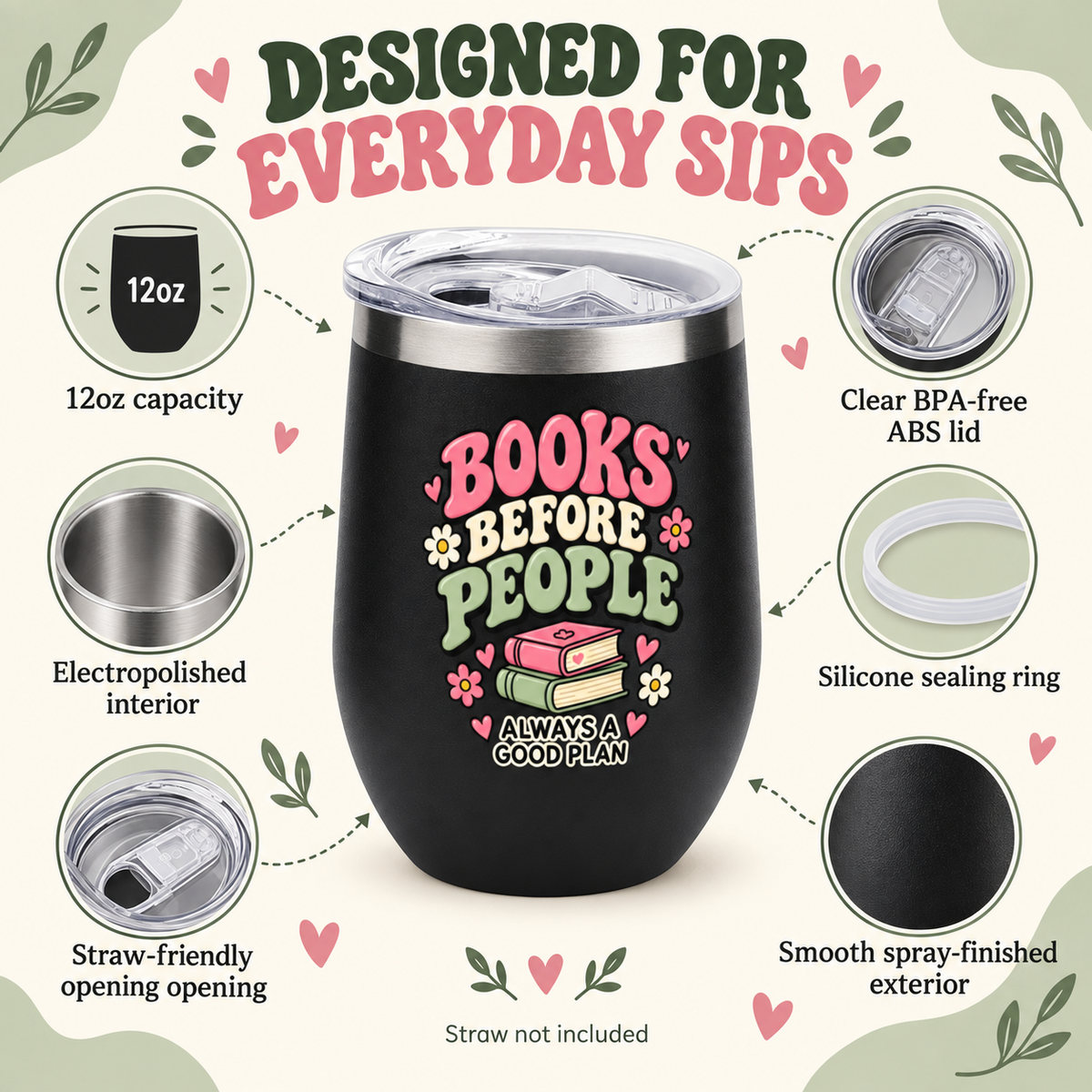 A black insulated tumbler with a clear lid and straw, centered on a cream background with decorative leaves and text. The tumbler has a colorful graphic reading “BOOKS BEFORE PEOPLE ALWAYS A GOOD PLAN.