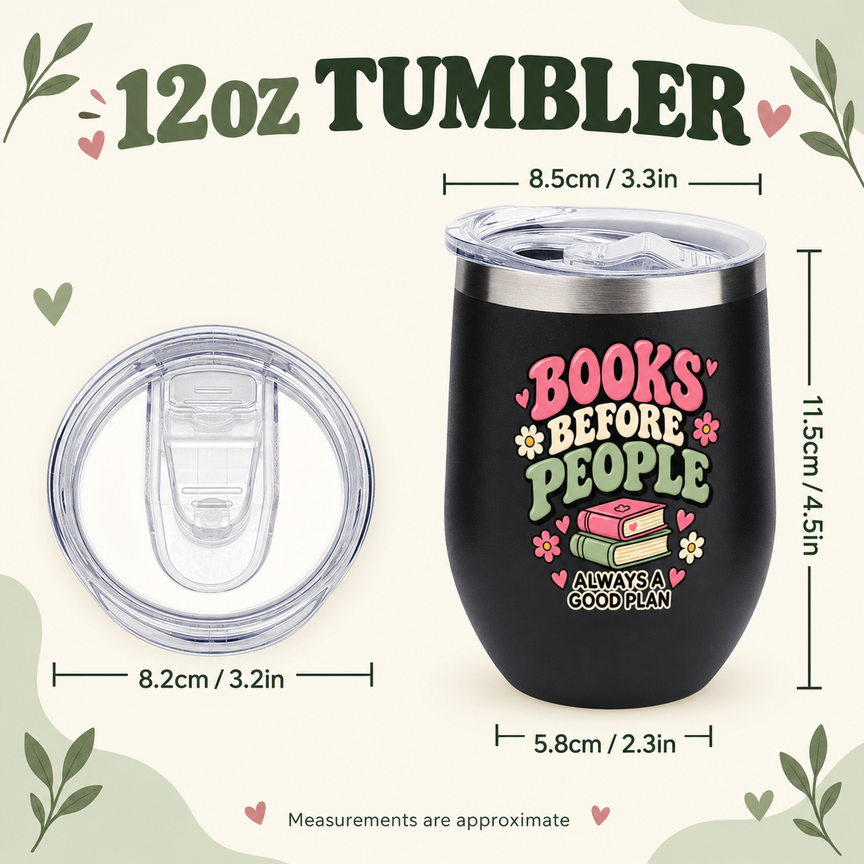 A 12oz black insulated tumbler with a clear lid and printed graphic reading 'BOOKS BEFORE PEOPLE ALWAYS A GOOD PLAN,' shown with a separate clear lid view and dimension labels on a light cream background.
