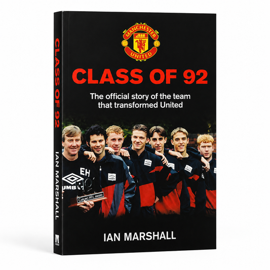 Class of 92 by Ian Marshall | Man United Book