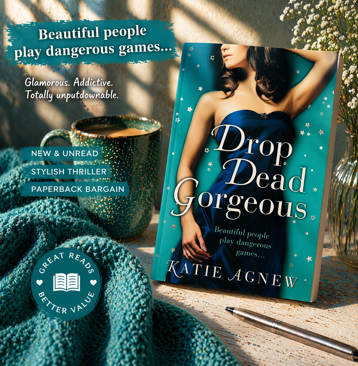 Drop Dead Gorgeous by Katie Agnew | Glamorous Fiction | Romantic Saga