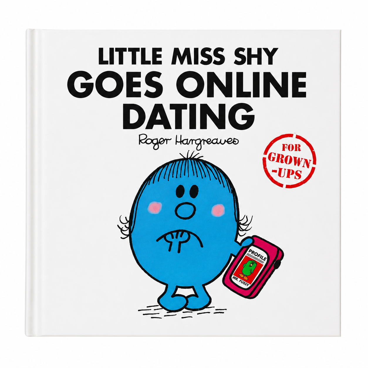Little Miss Shy Goes Online Dating – Funny Gift Book