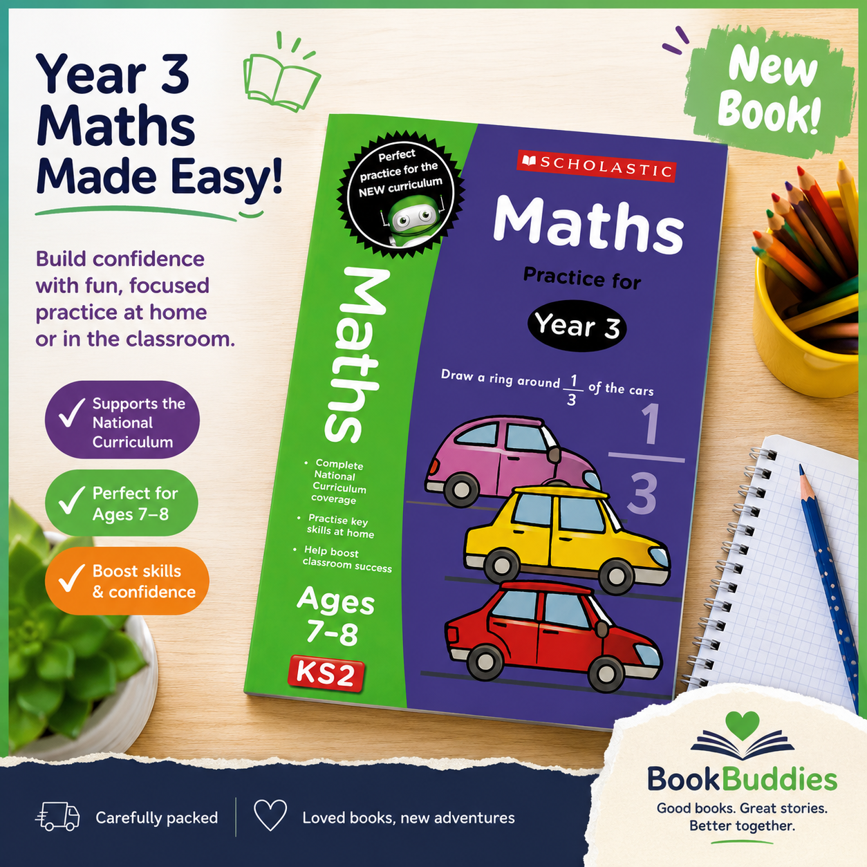 Maths Practice for Year 3 Ages 7–8 by Scholastic styled on a bright study desk with pencils, notebook and natural light, creating a welcoming home learning environment.