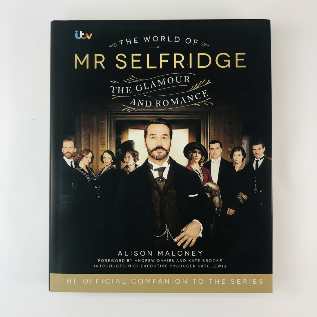 The World of Mr Selfridge by Alison Maloney – Hardback Book