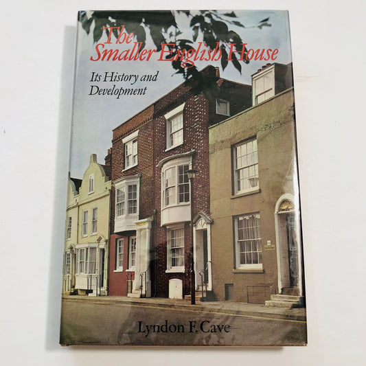 The Smaller English House; It's History and Development: Lyndon Cave