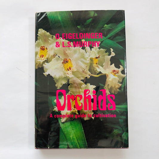 Orchids; A complete Guide to Cultivation