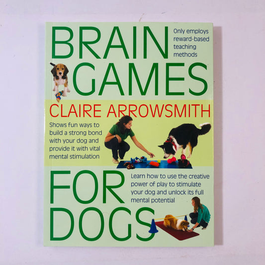 Brain Games for Dogs by Claire Arrowsmith | Dog Training Book | Canine Enrichment & Tricks | 9781842862773