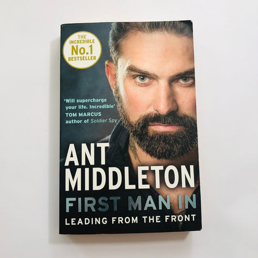 First Man In by Ant Middleton – The Explosive Autobiography of the SAS: Who Dares Wins Star