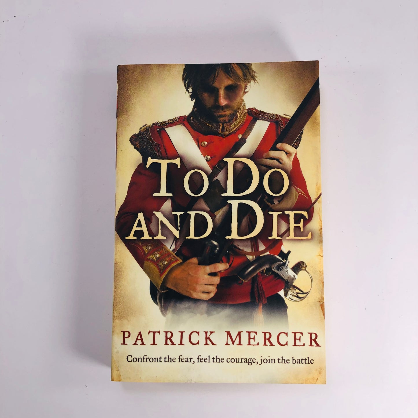 To Do and Die – Patrick Mercer | New Paperback