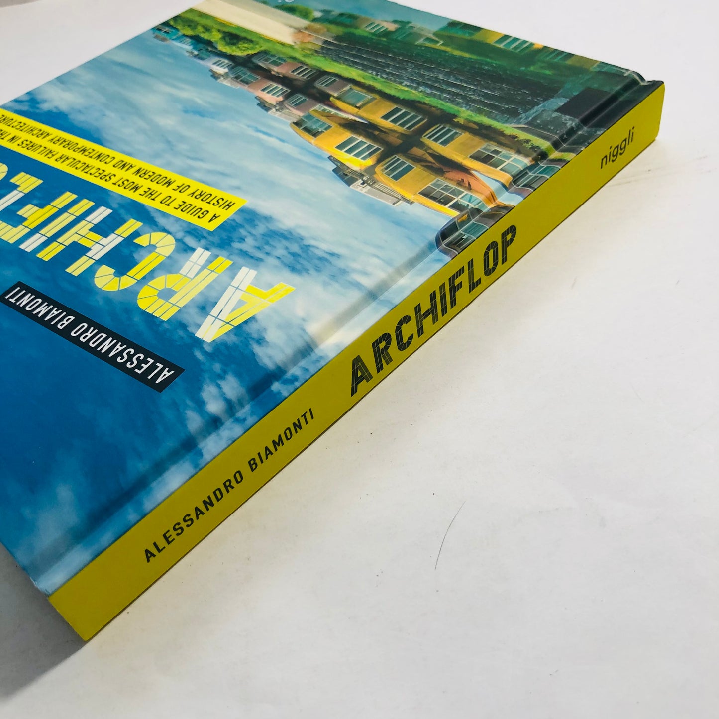 Archiflop: Spectacular Failures in Architecture – Alessandro Biamonti