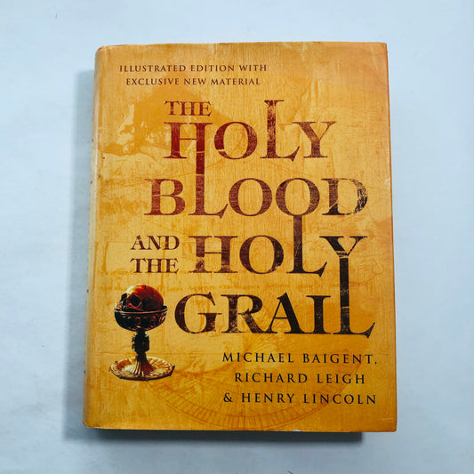 The Holy Blood and the Holy Grail – Michael Baigent, Richard Leigh, Henry Lincoln
