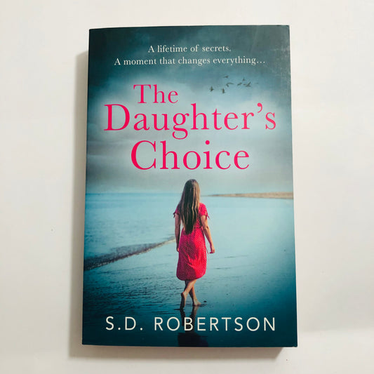 The Daughter's Choice: S D Robertson