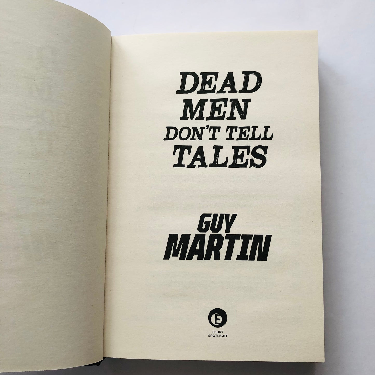 Dead Men Don’t Tell Tales – Guy Martin