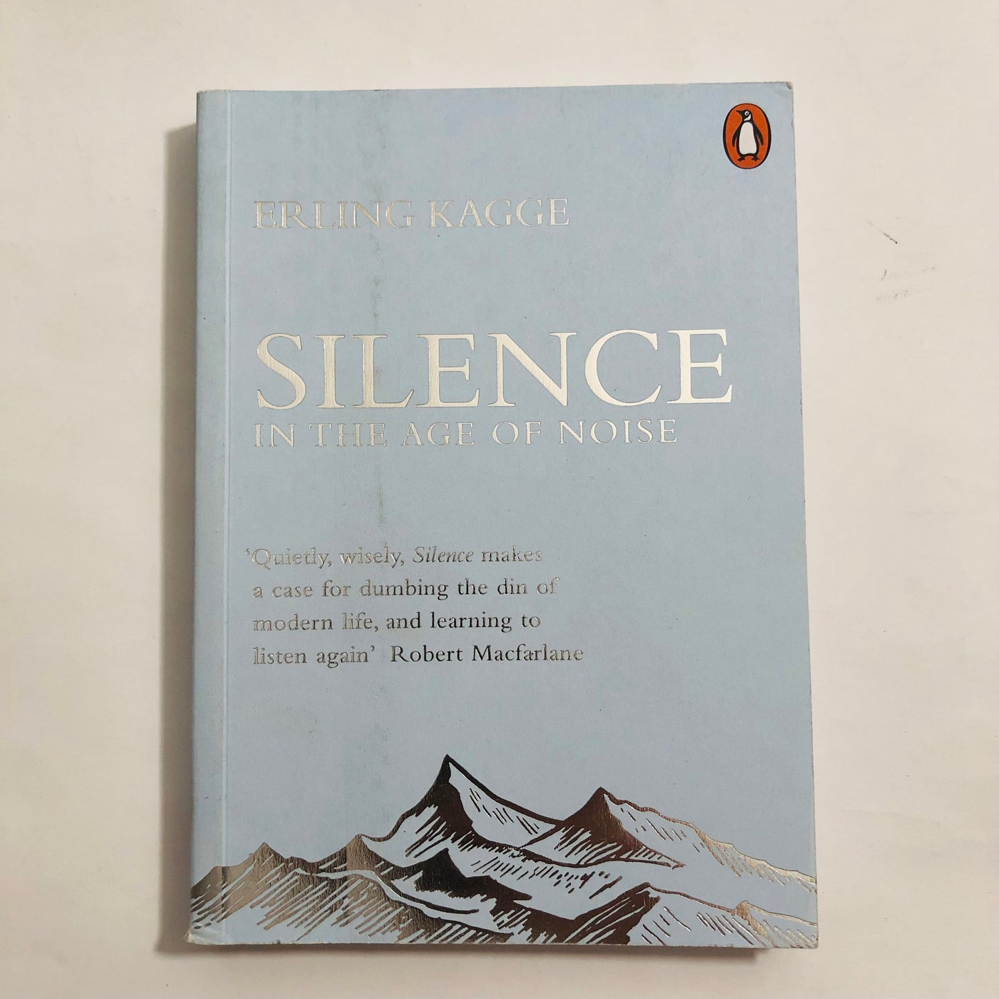 Silence in the Age of Noise – Erling Kagge