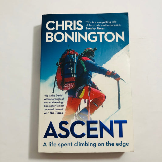 Ascent: A Life Spent Climbing on the Edge – Chris Bonington