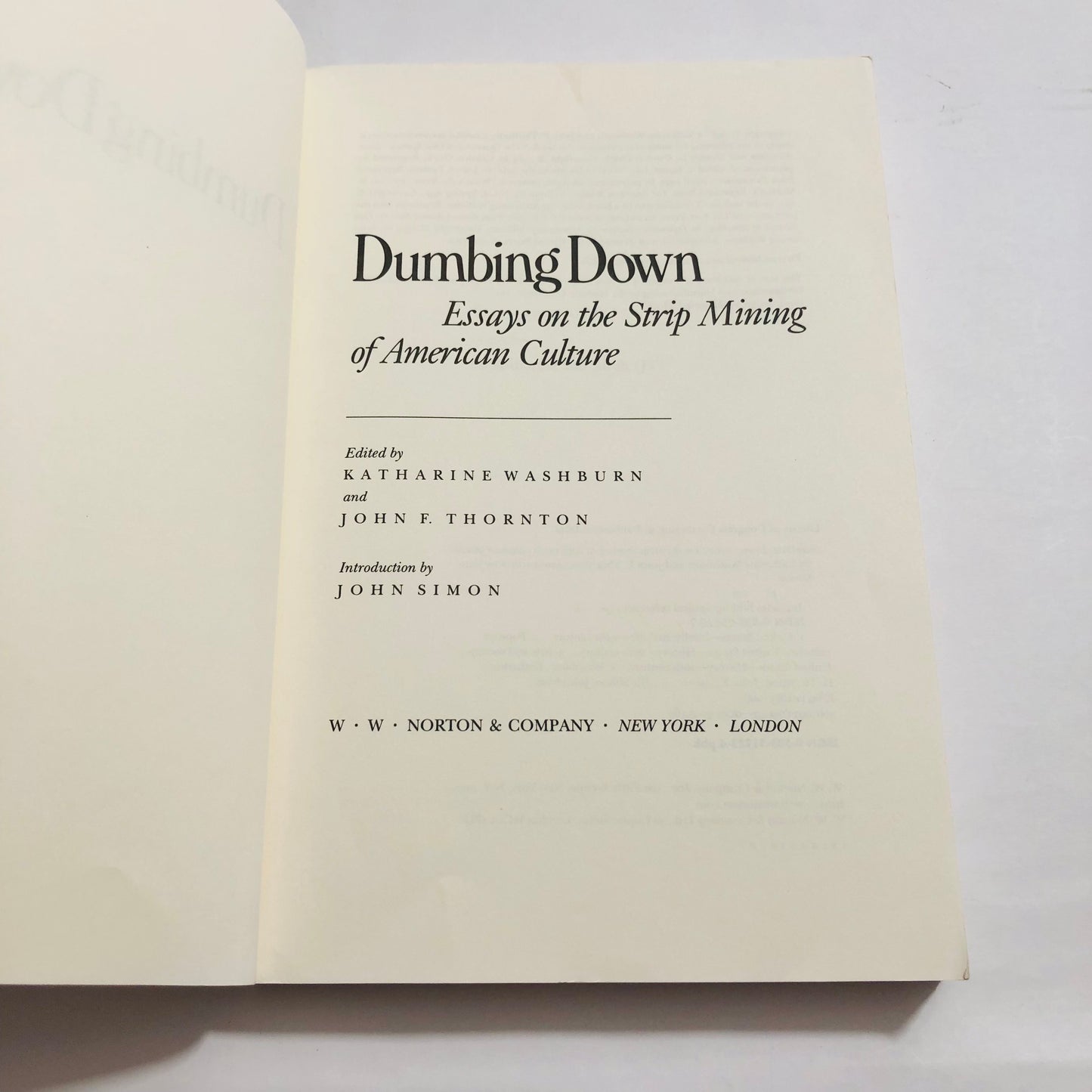 Dumbing Down; Essays on the strip mining of American Culture