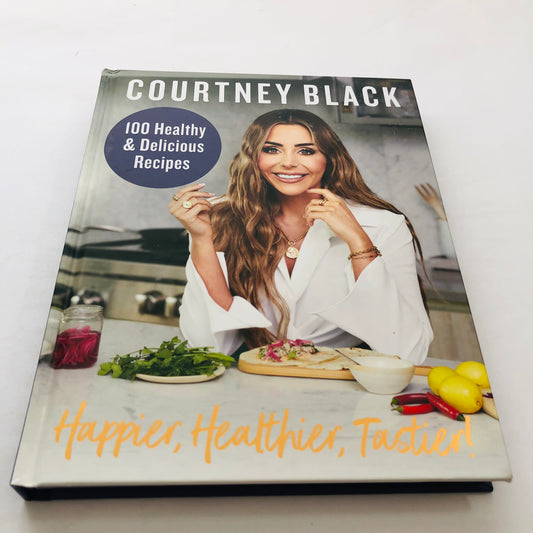 Happier, Healthier, Tastier – Courtney Black