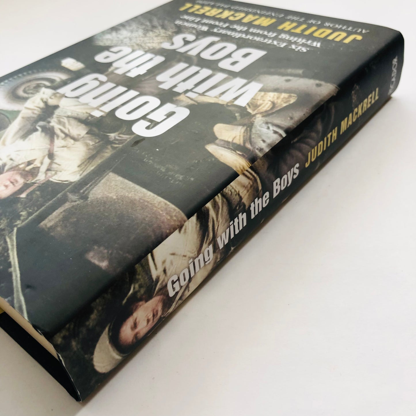 Going with the Boys: Six Extraordinary Women Writers in World War II – Judith Mackrell