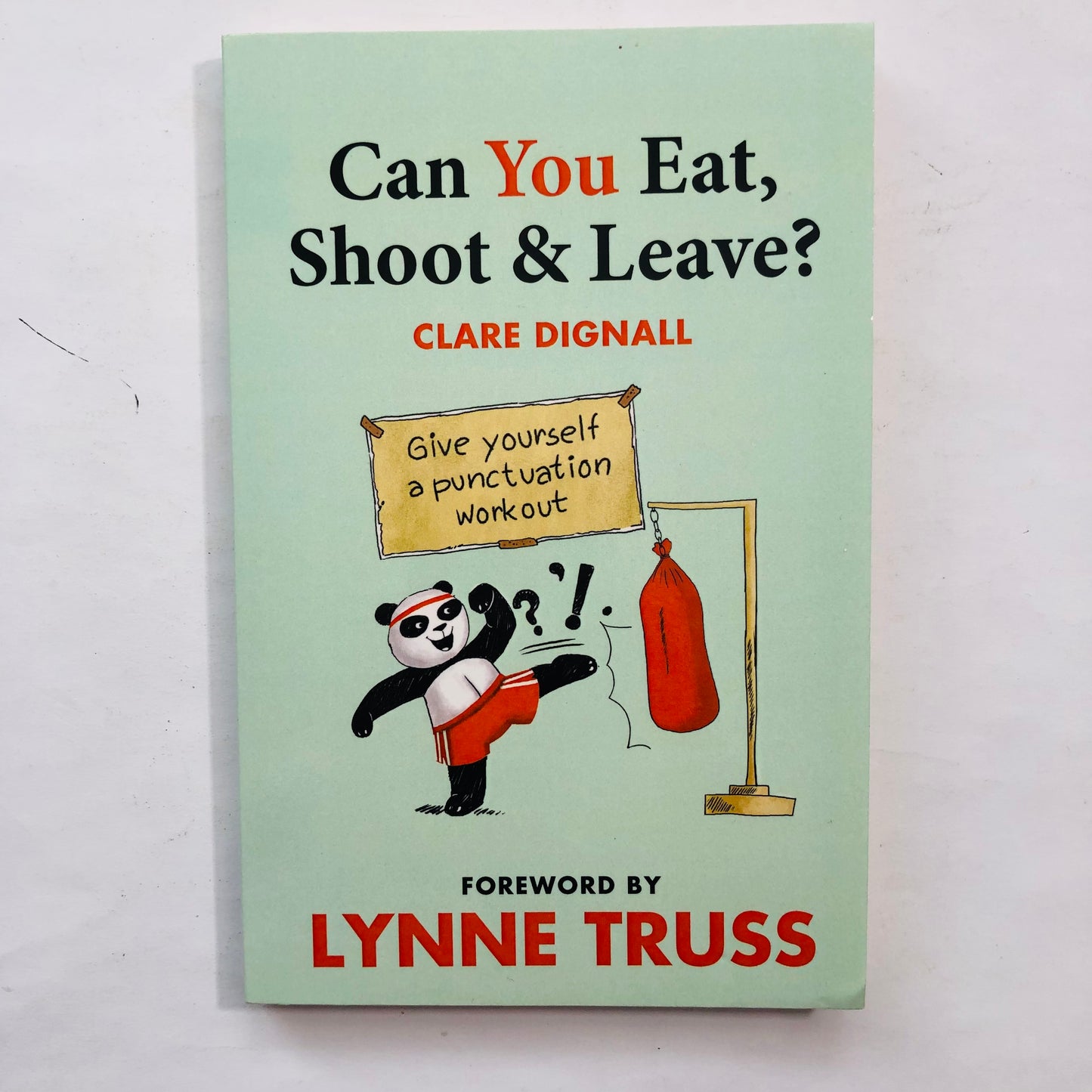 Can You Eat, Shoot & Leave? - Clare Dignall