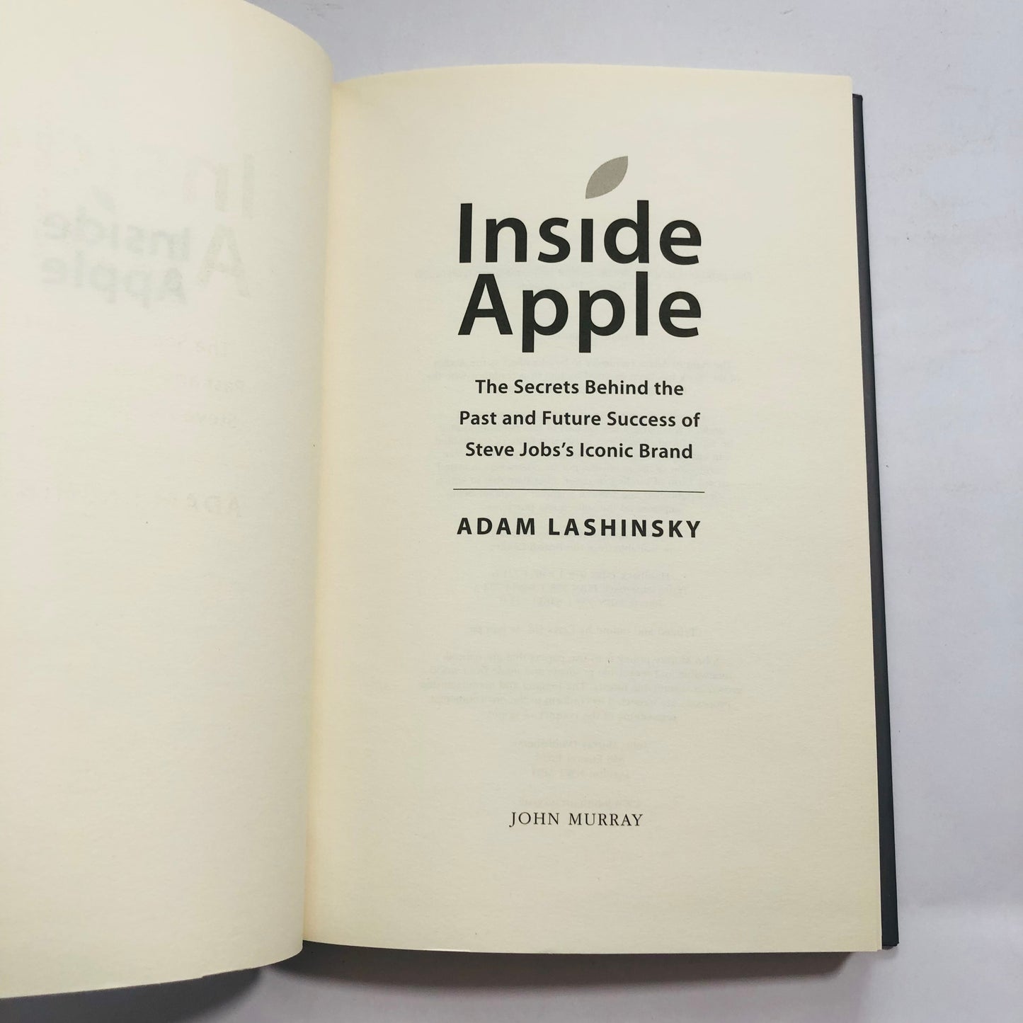 Inside Apple: How America's Most Admired - and Secretive - Company Really Works