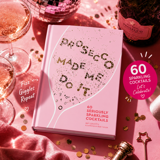 Prosecco Made Me Do It | Amy Zavatto