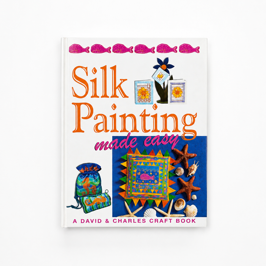 Silk Painting Made Easy | Hardback | Very Good