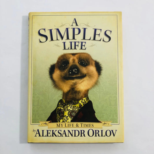 Simples Life by Aleksandr Orlov | Compare the Meerkat Book | Humorous Autobiography | 9780091940508