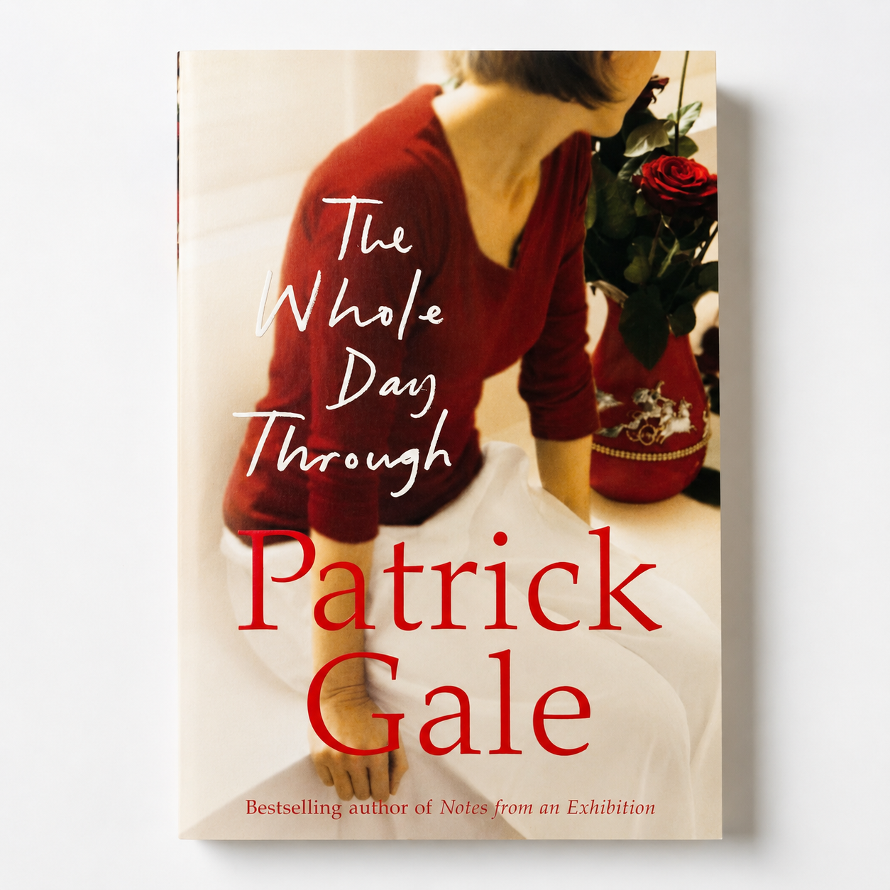 The Whole Day Through - Patrick Gale