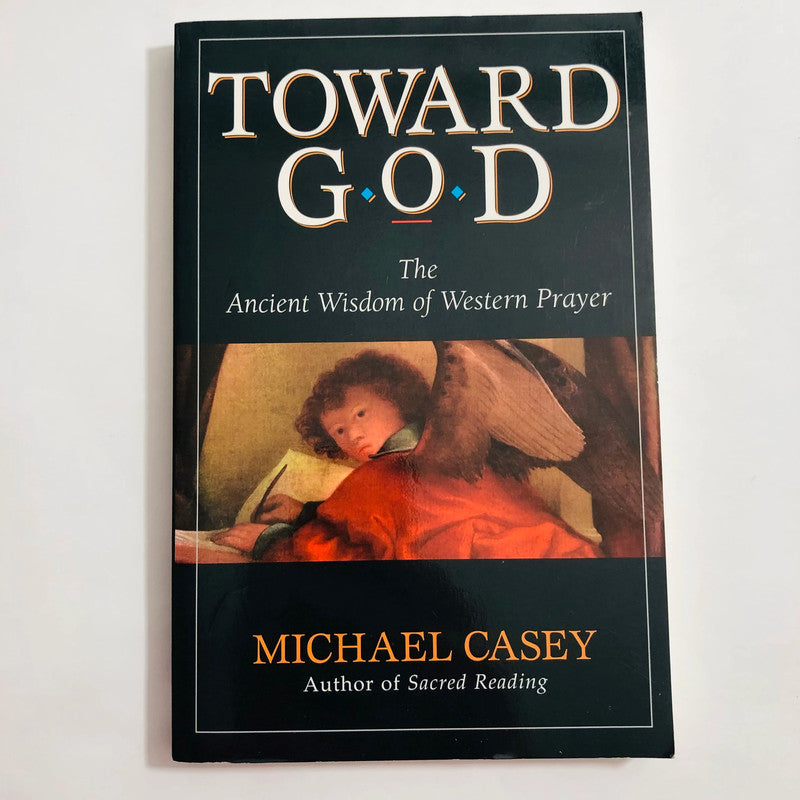 Toward God: The Ancient Wisdom of Western Spirituality